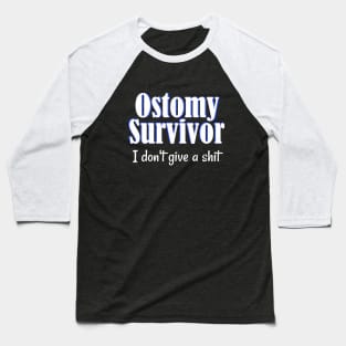 Ostomy Survivor "I Don't Give A Shit" Colon Cancer Baseball T-Shirt